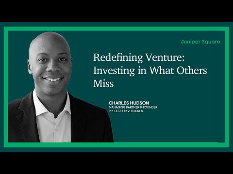 Redefining Venture: Investing in What Others Miss - Charles Hudson - Founder @ Precursor Ventures