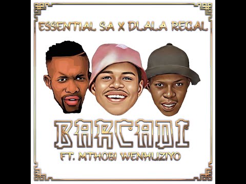 Essential_SA & Dlala Regal - Barcadi (feat. Mthobi Wenhliziyo)