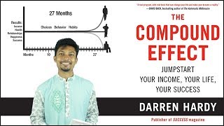The Compound Effect by Darren Hardy | Book Review in Bangla | Sadman Sadik