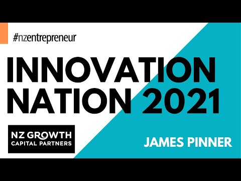 Innovation Nation 2021 Interview - James Pinner, NZ Growth Capital Partners