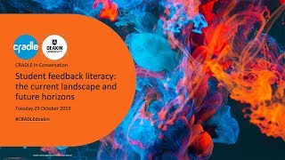 Cradle in Conversation: Student Feedback Literacy: The Current Landscape and Future Horizons