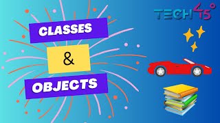What are Classes and Objects in OOP (Object Oriented Programming) ?