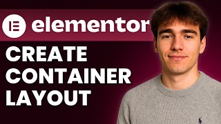 How To Create A Layout With Containers In Elementor (Tutorial 2026)