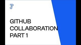GitHub Collaboration - PART 1