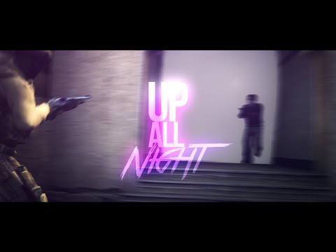 CS:GO - Up All Night