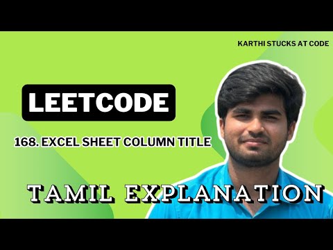 Excel Sheet Column Title | leetcode 168 | Tamil Explanation | Karthi Stucks At Code