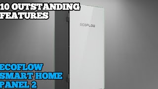 Power Your Home ! Ecoflow Smart Home Panel 2 With Upgraded Features 2024