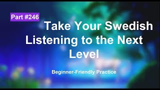 Swedish Listening Exercises for Beginners: Boost Your Skill | part 246