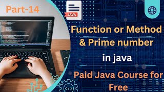 Method in java | Part 14 | Function | Prime number | Java tutorial for free