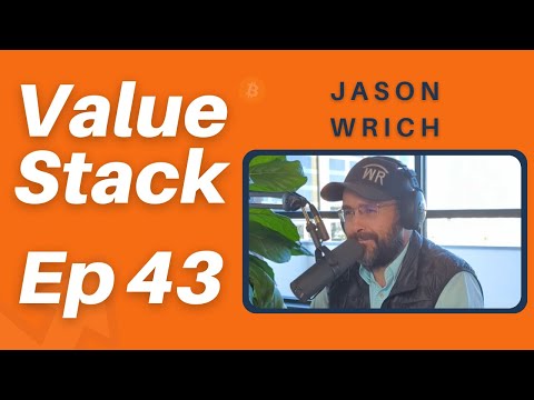 Lessons from Ranching and Bitcoin with Jason Wrich | Value Stack 43
