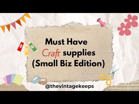 Craft Must Have’s | Small Business Edition | Art & Craft supplies