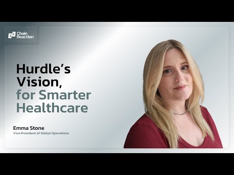 Hurdle’s Vision for Smarter Healthcare - Emma Stone