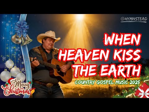 When Heaven Kissed the Earth | Country Gospel Christmas Worship Song | Hymnstead
