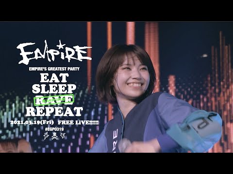 EMPiRE / SUPER FEELiNG GOOD [EMPiRE’S GREATEST PARTY -EAT SLEEP EMPiRE REPEAT-] at USEN STUDIO COAST