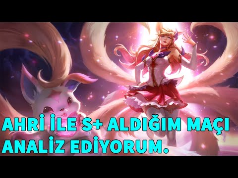 LoL Potansiyel Döndürme Antrenmanları 2. Bölüm: Normal Mod Ahri S+ Maçı Analiz