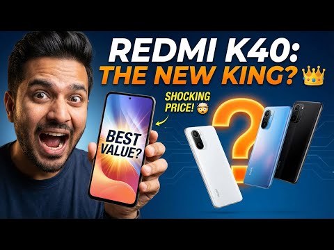 🔥 Is the Redmi K40 the best value phone right now?