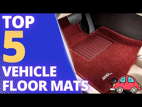 Top 5 Vehicle Floor Mats