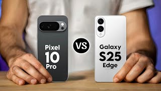 Google Pixel 10 Pro Vs Samsung Galaxy S25 Edge || Full Specs Comparison