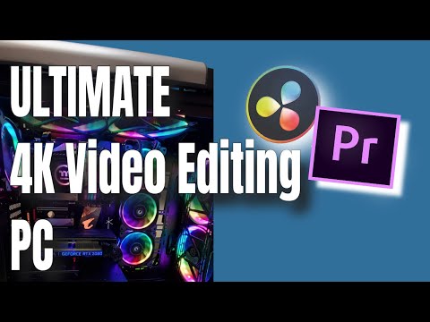 PC Hardware Needed For 4K Video Editing