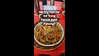 Na-try nyo na ba 'tong Pancit Batil Patung? #fyp #fypシ