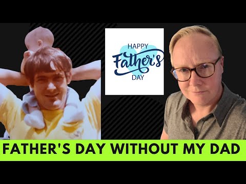 Fathers Day Without My Dad