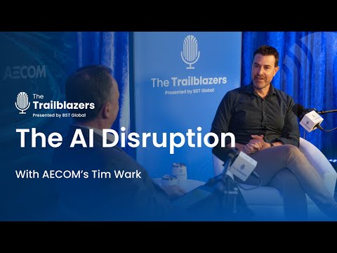 The AI Disruption With AECOM’s Tim Wark