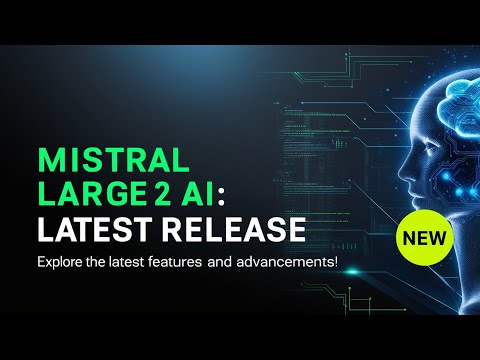 Mistral Large 2: AI's Latest Release | Explore the Latest Innovations | Key Features and Insights