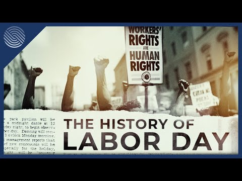 The History of Labor Day [And Why We Celebrate It]