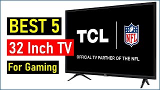 ✅ BEST 5 32 Inch TV for Gaming.