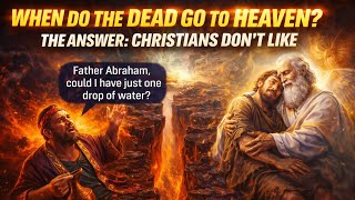When do the dead go to heaven? The answer: Christians won't like