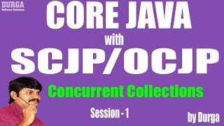 Core Java With OCJP/SCJP:  Concurrent Collections Part-1 || Need of Concurrent Collections