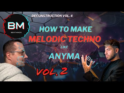 How To Make Melodic Techno like Anyma Part II (Free Presets) // Deconstruction Vol. 4