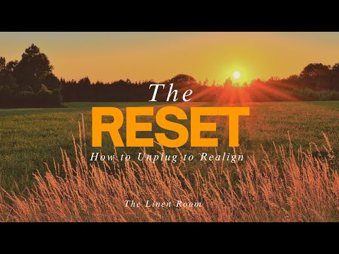 The Reset | Unplug to Realign Spiritually, Emotionally, Physically & Financially