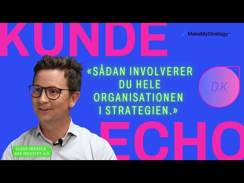 Sådan Involverer Du Hele Organisationen i Strategien | kunde:echo BSB Indystry A/S