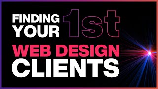How To Get Web Design Clients: Finding Your First Clients