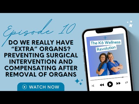 Do We Have "Extra" Organs? Preventing Surgical Intervention & Compensating After Removal of Organs