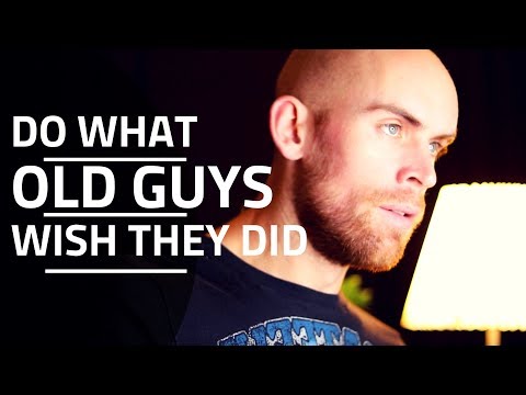 Do What Old Guys Wish They Did (Prov 2)