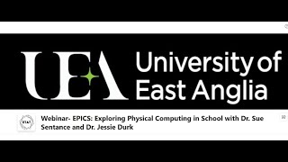 Exploring Physical Computing in School with Dr  Sue Sentance and Dr  Jessie Durk - Webinar