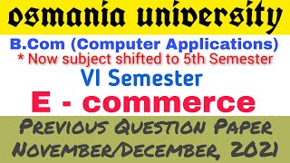 E-commerce | Bcom 6th Semester | Previous Question Paper Nov/Dec-2021 | UG | Osmania University