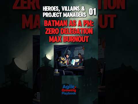 Batman as a Project Manager: Zero Delegation and Max Burnout
