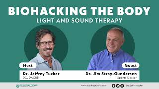 BIOHACKING THE BODY | PODCAST EP. 3 | Ft. Dr. Jim Stray-Gundersen