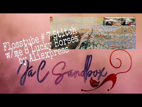 Flosstube # 7 Stitch w/ me | 8 Lucky Horses by Aliexpress