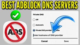 4 Best Private DNS Servers to Block Ads on Android