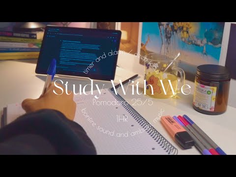 1HR STUDY WITH ME 🍋 [POMODORO 25/5] [DAY 1] 🎧ambient music + bonfire sound🕯/⏱️ countdown and alarm