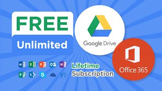 Save 200$ per year! Unlimited Google Drive Storage and Office 365 subscription for a life time free