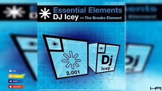 DJ Icey - Essential Elements (The Breaks Element) [2001] | Continuous Mix