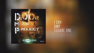 I Cry - DMP