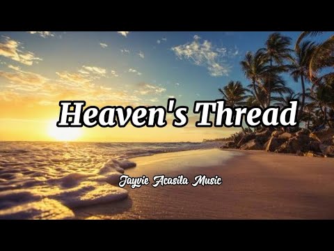 Heaven's Thread - Jayvie Acasila Music