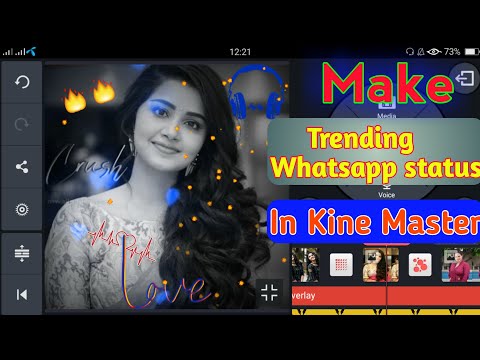 How To MakeTrending Whatsapp Status In Kine Master || Most Viral whatsapp status made in kinemaster