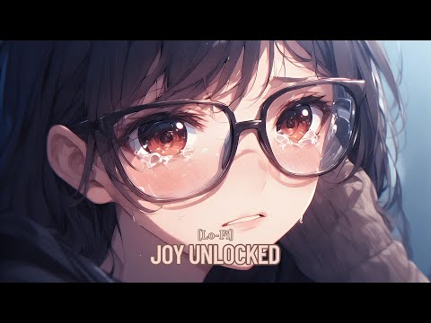 Joy Unlocked - Anime Lofi - Alone/Relaxing [Lofi Anime]  [KanNAMus]